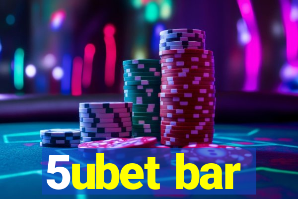 5ubet bar